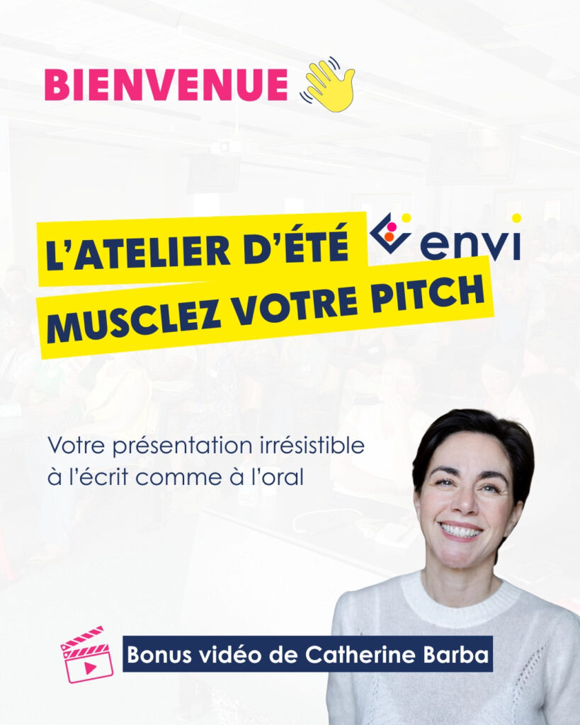 L’atelier d’été Envi - Musclez votre pitch